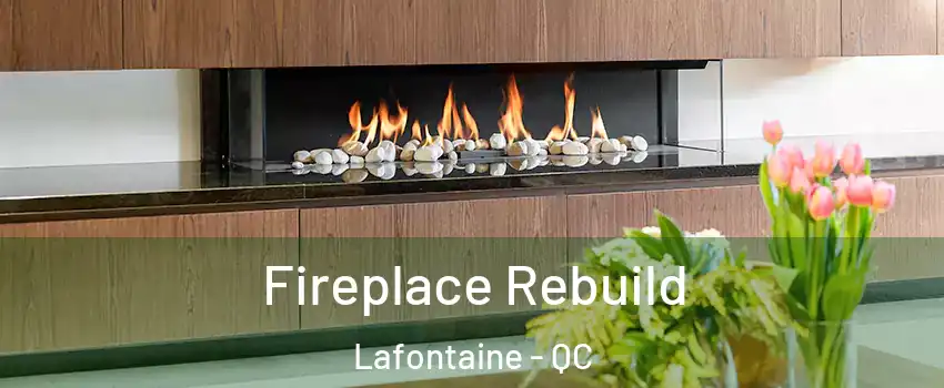  Fireplace Rebuild Lafontaine - QC
