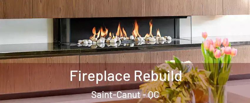  Fireplace Rebuild Saint-Canut - QC