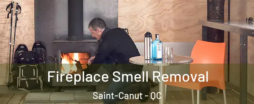  Fireplace Smell Removal Saint-Canut - QC
