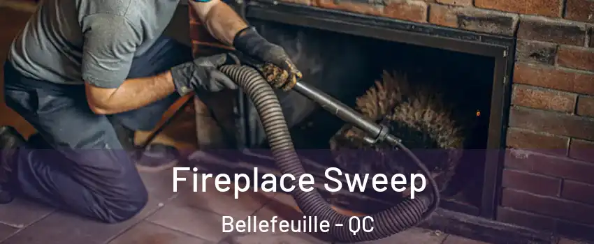  Fireplace Sweep Bellefeuille - QC