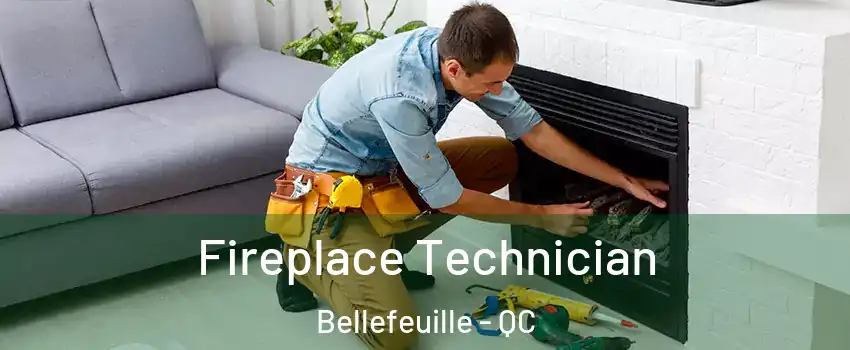 Fireplace Technician Bellefeuille - QC