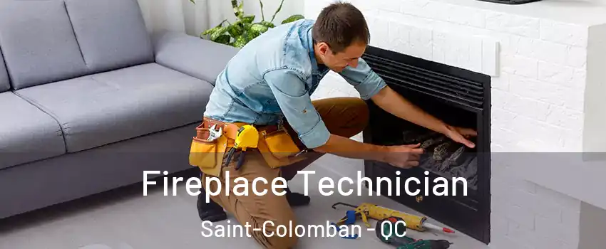 Fireplace Technician Saint-Colomban - QC