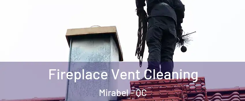  Fireplace Vent Cleaning Mirabel - QC