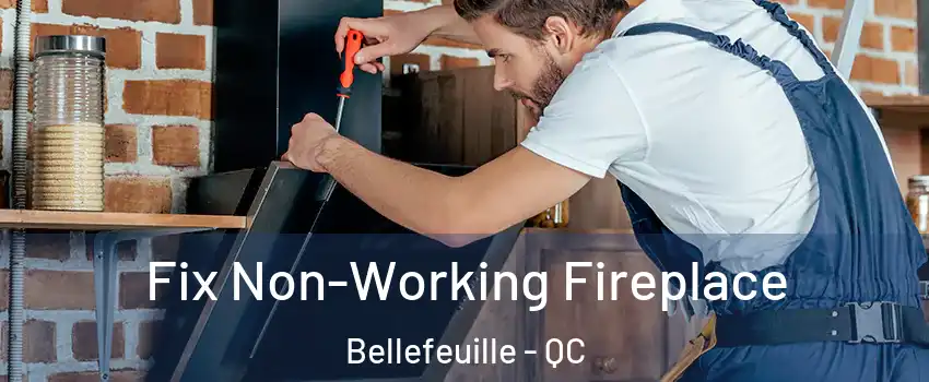  Fix Non-Working Fireplace Bellefeuille - QC