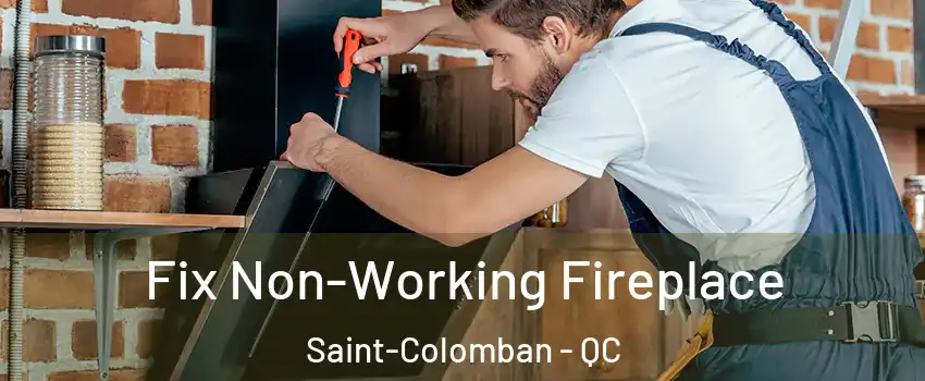  Fix Non-Working Fireplace Saint-Colomban - QC