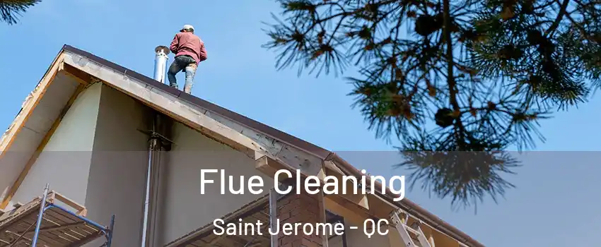  Flue Cleaning Saint Jerome - QC