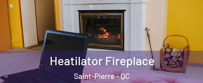  Heatilator Fireplace Saint-Pierre - QC