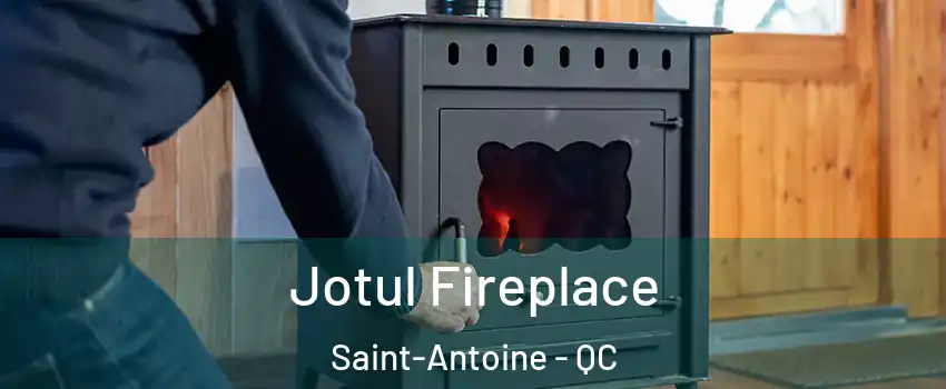  Jotul Fireplace Saint-Antoine - QC