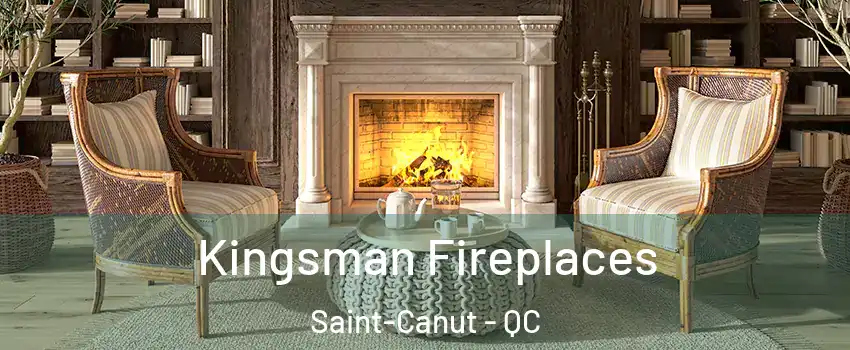  Kingsman Fireplaces Saint-Canut - QC