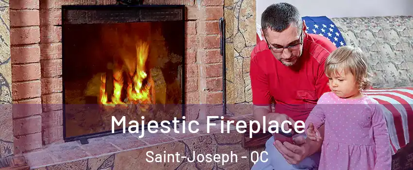  Majestic Fireplace Saint-Joseph - QC