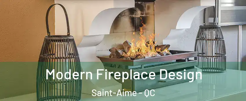  Modern Fireplace Design Saint-Aime - QC