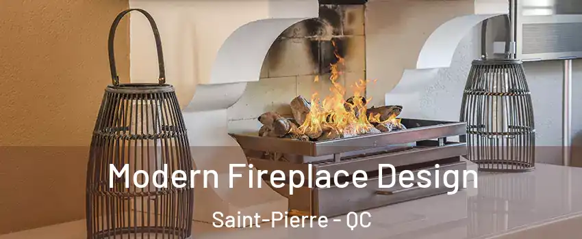  Modern Fireplace Design Saint-Pierre - QC
