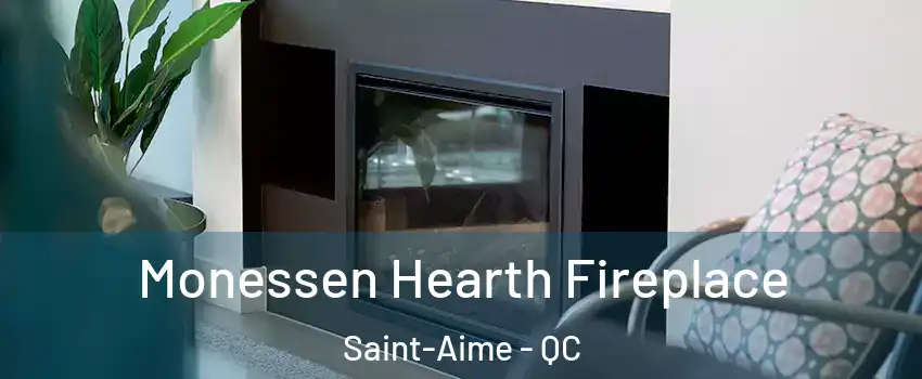  Monessen Hearth Fireplace Saint-Aime - QC