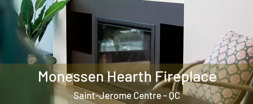  Monessen Hearth Fireplace Saint-Jerome Centre - QC