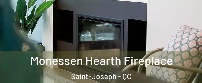  Monessen Hearth Fireplace Saint-Joseph - QC