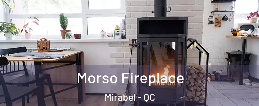  Morso Fireplace Mirabel - QC