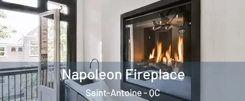  Napoleon Fireplace Saint-Antoine - QC