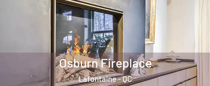  Osburn Fireplace Lafontaine - QC