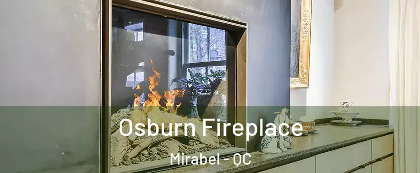  Osburn Fireplace Mirabel - QC