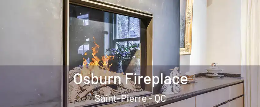  Osburn Fireplace Saint-Pierre - QC