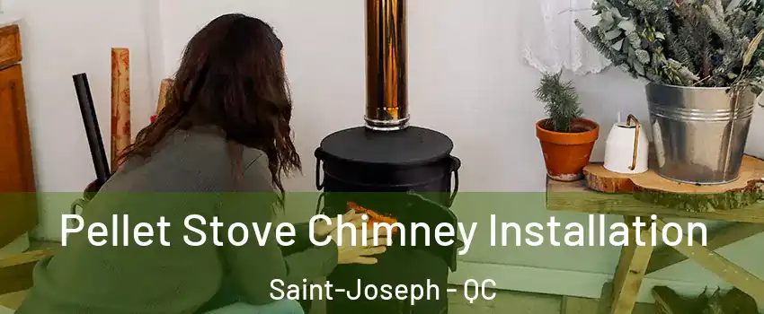  Pellet Stove Chimney Installation Saint-Joseph - QC