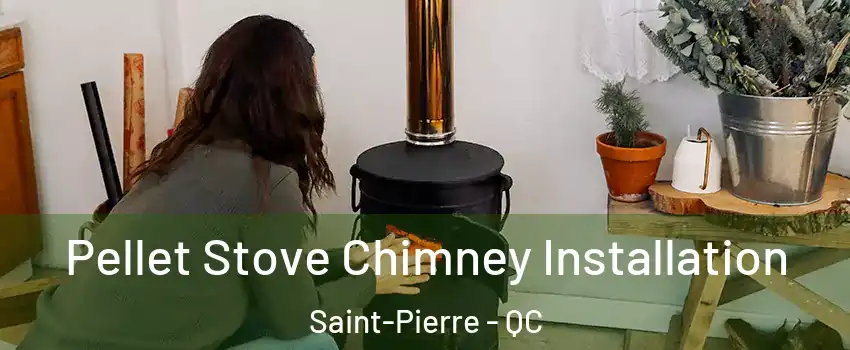  Pellet Stove Chimney Installation Saint-Pierre - QC