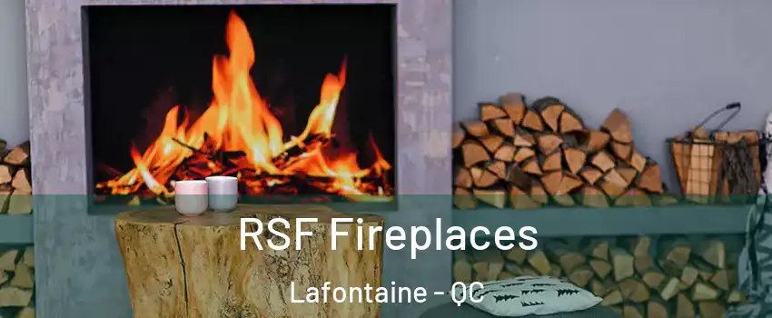  RSF Fireplaces Lafontaine - QC