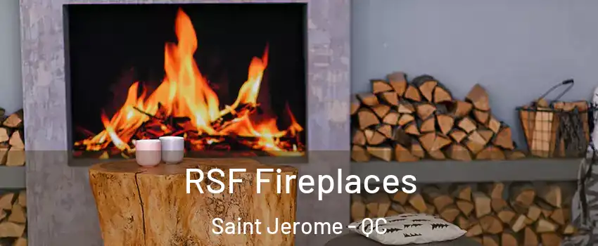  RSF Fireplaces Saint Jerome - QC
