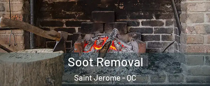  Soot Removal Saint Jerome - QC