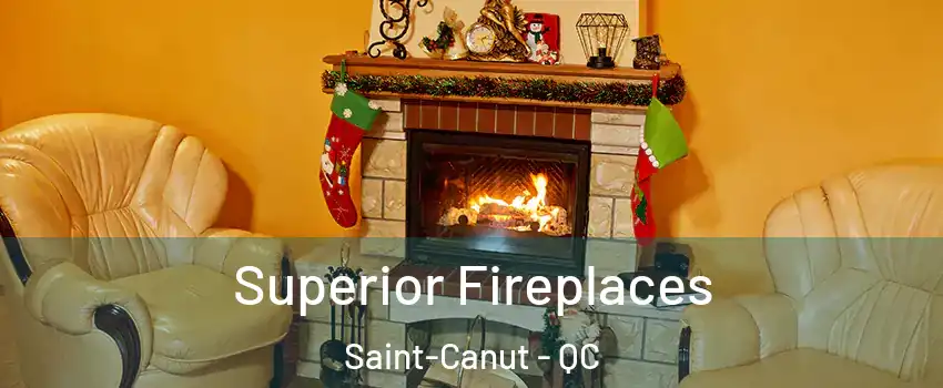  Superior Fireplaces Saint-Canut - QC