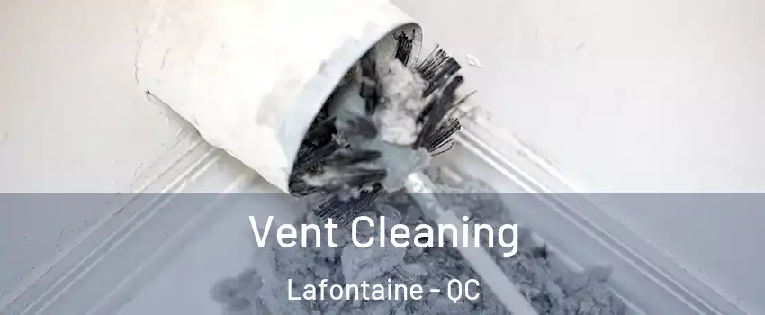  Vent Cleaning Lafontaine - QC