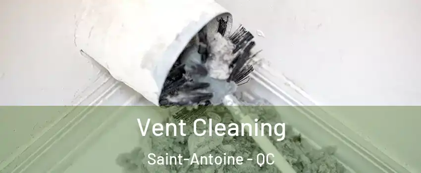  Vent Cleaning Saint-Antoine - QC