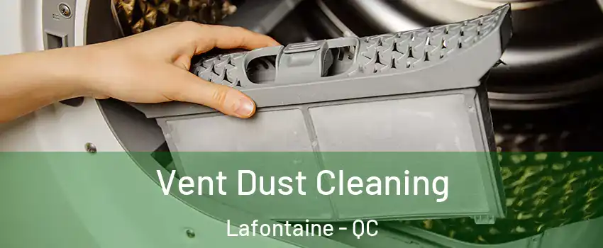  Vent Dust Cleaning Lafontaine - QC