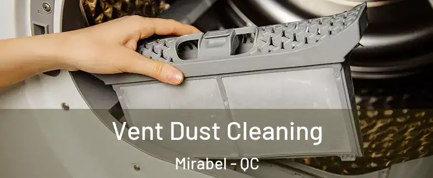  Vent Dust Cleaning Mirabel - QC