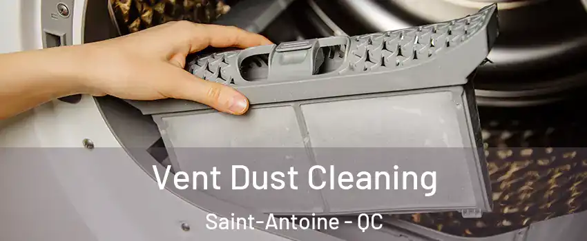  Vent Dust Cleaning Saint-Antoine - QC