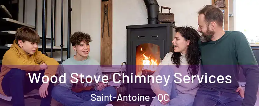  Wood Stove Chimney Services Saint-Antoine - QC