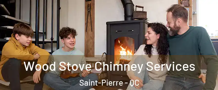  Wood Stove Chimney Services Saint-Pierre - QC