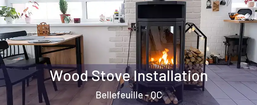  Wood Stove Installation Bellefeuille - QC